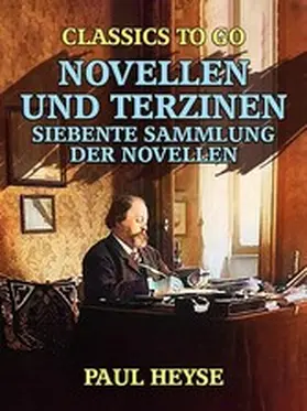 Heyse |  Novellen und Terzinen  Siebente Sammlung der Novellen | eBook | Sack Fachmedien
