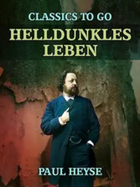 Heyse |  Helldunkles Leben | eBook | Sack Fachmedien
