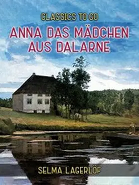 Lagerlöf |  Anna das Mädchen aus Dalarne | eBook | Sack Fachmedien