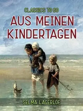 Lagerlöf |  Aus meinen Kindertagen | eBook | Sack Fachmedien