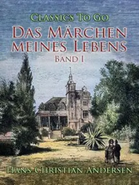 Andersen |  Das Märchen meines Lebens. Band I | eBook | Sack Fachmedien
