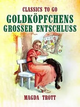 Trott |  Goldköpfchens großer Entschluß | eBook | Sack Fachmedien