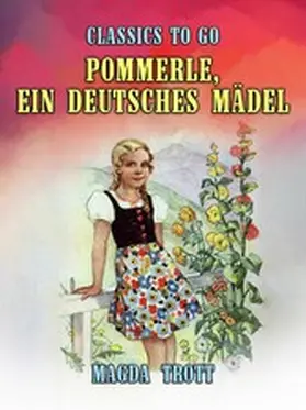 Trott |  Pommerle, ein deutsches Mädel | eBook | Sack Fachmedien