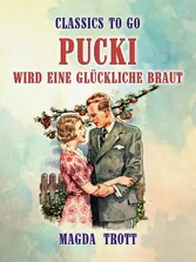 Trott |  Pucki wird eine glückliche Braut | eBook | Sack Fachmedien