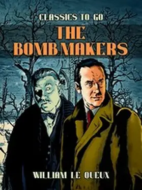 Le Queux |  The Bomb Makers | eBook | Sack Fachmedien