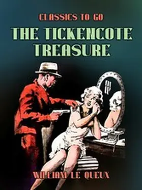 Le Queux |  The Tickencote Treasure | eBook | Sack Fachmedien