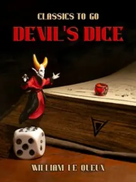 Le Queux |  Devil's Dice | eBook | Sack Fachmedien