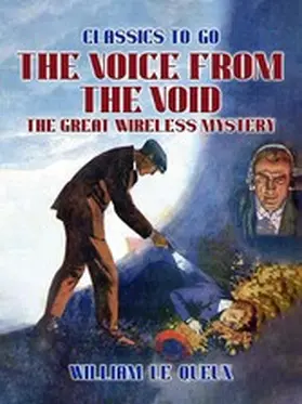 Le Queux |  The Voice from the Void: The Great Wireless Mystery | eBook | Sack Fachmedien