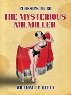 Le Queux |  The Mysterious Mr. Miller | eBook | Sack Fachmedien