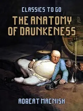 Macnish |  The Anatomy Of Drunkeness | eBook | Sack Fachmedien