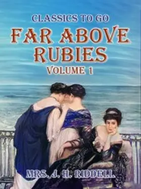 Riddell |  Far Above Rubies Volume 1 | eBook | Sack Fachmedien