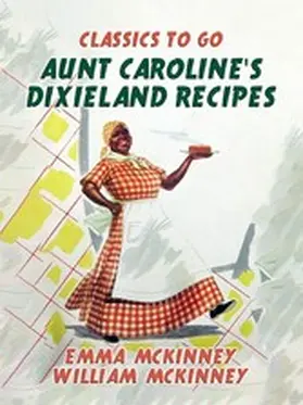 McKinney |  Aunt Caroline's Dixieland Recipes | eBook | Sack Fachmedien