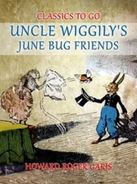 Garis |  Uncle Wiggily's June Bug Friends | eBook | Sack Fachmedien