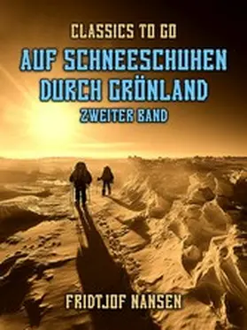 Nansen |  Auf Schneeschuhen durch Grönland Zweiter Band | eBook | Sack Fachmedien