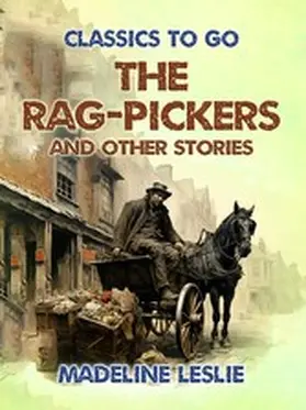 Leslie |  The Rag-Pickers and Other Stories | eBook | Sack Fachmedien