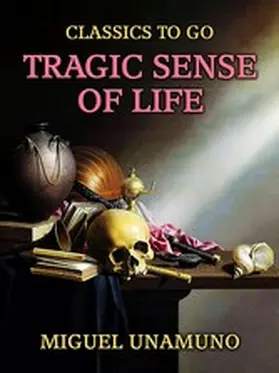 Unamuno |  Tragic Sense of Life | eBook | Sack Fachmedien