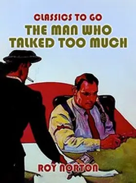 Norton |  The Man Who Talked Too Much | eBook | Sack Fachmedien