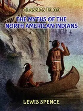 Spence |  The Myths of the North American Indians | eBook | Sack Fachmedien