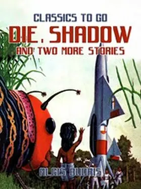 Budris |  Die, Shadow And Two More Stories | eBook | Sack Fachmedien