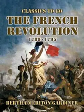 Gardiner |  The French Revolution 1789-17-1795 | eBook | Sack Fachmedien