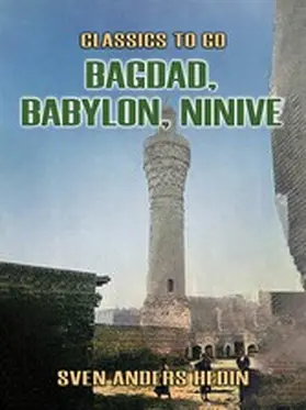 Hedin |  Bagdad, Babylon, Ninive | eBook | Sack Fachmedien