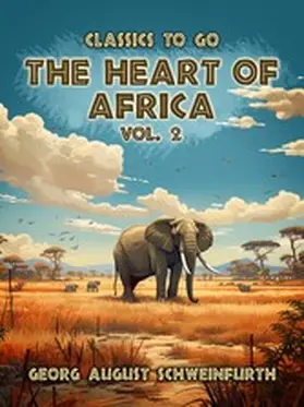 Schweinfurth |  The Heart of Africa Vol. 2 (of 2) | eBook | Sack Fachmedien