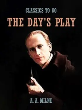 Milne |  The Day's Play | eBook | Sack Fachmedien
