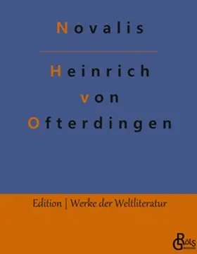 Novalis / Gröls-Verlag |  Heinrich von Ofterdingen | Buch |  Sack Fachmedien
