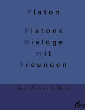 Platon / Gröls-Verlag |  Platons Dialoge mit Freunden | Buch |  Sack Fachmedien