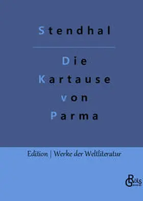 Stendhal / Gröls-Verlag |  Die Kartause von Parma | Buch |  Sack Fachmedien