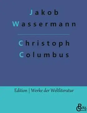 Wassermann / Gröls-Verlag |  Christoph Columbus | Buch |  Sack Fachmedien
