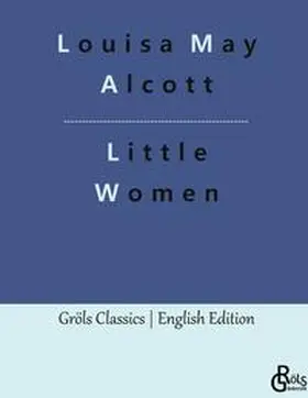 Alcott / Gröls-Verlag |  Little Women | Buch |  Sack Fachmedien