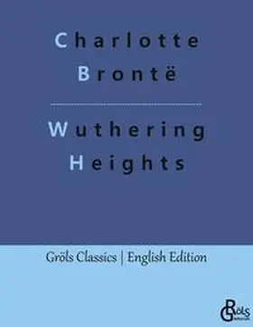 Brontë / Gröls-Verlag |  Wuthering Heights | Buch |  Sack Fachmedien