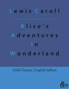 Caroll / Gröls-Verlag |  Alice's Adventures in Wonderland | Buch |  Sack Fachmedien