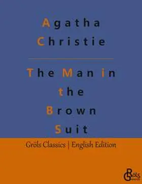 Christie / Gröls-Verlag |  The Man in the Brown Suit | Buch |  Sack Fachmedien