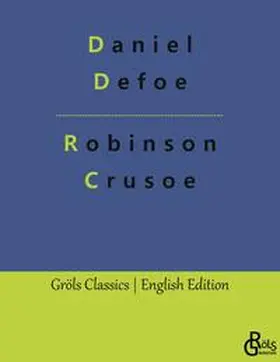 Defoe / Gröls-Verlag |  Robinson Crusoe | Buch |  Sack Fachmedien