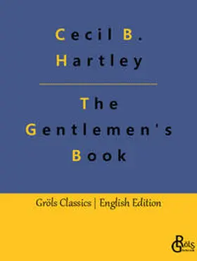 Hartley / Gröls-Verlag |  The Gentlemen's Book | Buch |  Sack Fachmedien