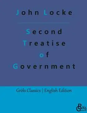 Locke / Gröls-Verlag |  Second Treatise of Government | Buch |  Sack Fachmedien