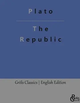 Plato / Gröls-Verlag |  The Republic | Buch |  Sack Fachmedien