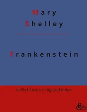 Shelley / Gröls-Verlag |  Frankenstein | Buch |  Sack Fachmedien
