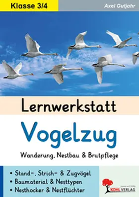 Gutjahr |  Lernwerkstatt Vogelzug | Buch |  Sack Fachmedien