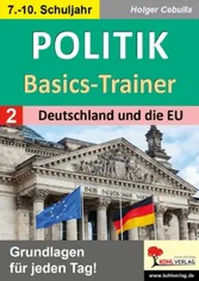 Cebulla |  Politik-Basics-Trainer / Band 2: Deutschland und die EU | eBook | Sack Fachmedien