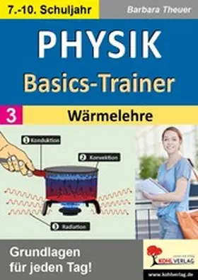 Theuer |  Physik-Basics-Trainer / Band 3: Wärmelehre | eBook | Sack Fachmedien