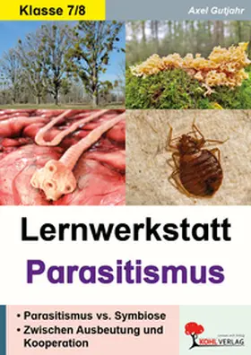 Gutjahr |  Lernwerkstatt Parasitismus | eBook | Sack Fachmedien