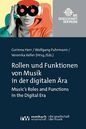Herr / Fuhrmann / Keller | Rollen und Funktionen von Musik in der digitalen Ära | E-Book | sack.de
