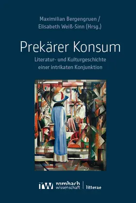 Bergengruen / Weiß-Sinn |  Prekärer Konsum | Buch |  Sack Fachmedien