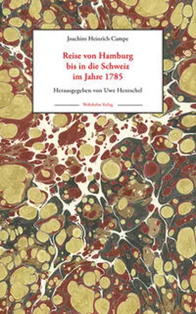 Campe / Hentschel |  Reise von Hamburg bis in die Schweiz im Jahre 1785 | Buch |  Sack Fachmedien