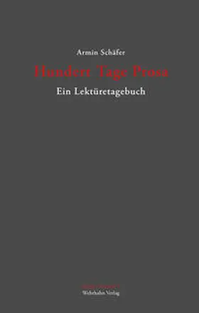 Schäfer |  Hundert Tage Prosa | Buch |  Sack Fachmedien