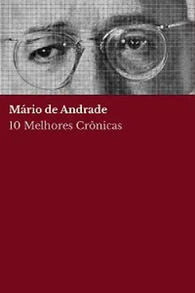 De Andrade / Nemo |  10 Melhores Crônicas - Mário de Andrade | eBook | Sack Fachmedien