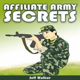 Walker |  Affiliate Army Secrets | eBook | Sack Fachmedien